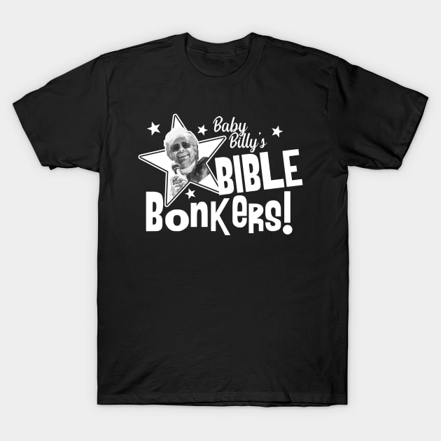Baby Billy's Bible Bonkers T-Shirt by Patternkids76